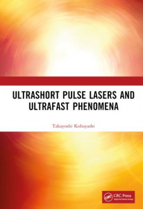 Ultrashort Pulse Lasers and Ultrafast Phenomena by T. Kobayashi (Hardback)