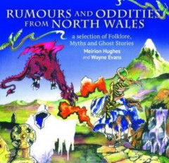 Rumours and Oddities from North Wales by T. Meirion Hughes