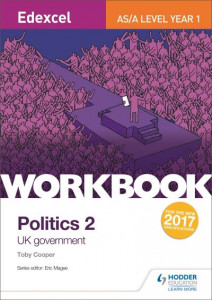 Edexcel AS/A-Level Year 1 Politics 2. UK Government by Toby Cooper
