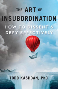 The Art of Insubordination by Todd B. Kashdan (Hardback)