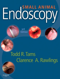 Small Animal Endoscopy by Todd R. Tams (Hardback)