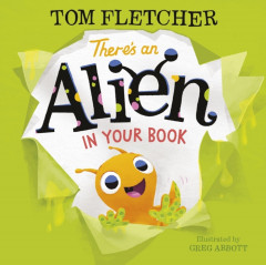 There's An Alien in Your Book by Tom Fletcher - Signed Edition