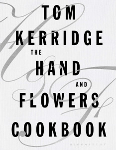 The Hand & Flowers Cookbook by Tom Kerridge - Signed Edition