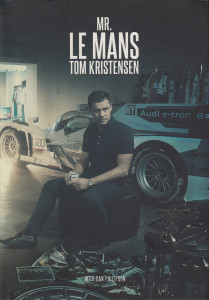 Mr. Le Mans by Tom Kristensen - Signed Edition