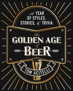 The Golden Age of Beer by Tom Acitelli (Hardback)
