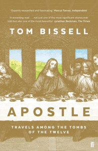 Apostle, or, Bones That Shine Like Fire by Tom Bissell