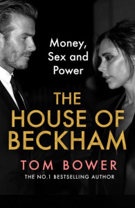The House of Beckham by Tom Bower (Hardback)