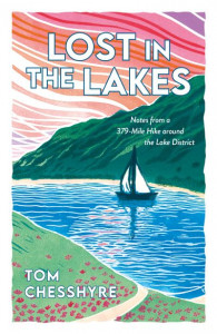 Lost in the Lakes by Tom Chesshyre (Hardback)