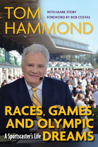 Races, Games, and Olympic Dreams by Tom Hammond (Hardback)