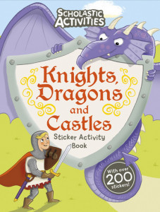 Knights, Dragons and Castles Sticker Activity Book by Tom Knight