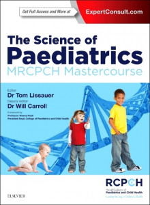 The Science of Paediatrics by Tom Lissauer