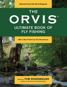 The Orvis Ultimate Book of Fly Fishing by Tom Rosenbauer