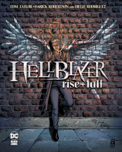 Hellblazer: Rise and Fall by Tom Taylor (Hardback)