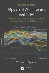 Spatial Analysis With R by Tonny J. Oyana