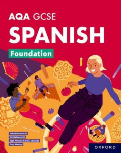 AQA GCSE Spanish. Foundation Student Book by Tony Weston