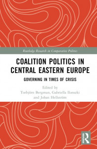 Coalition Politics in Central Eastern Europe by Torbjörn Bergman (Hardback)