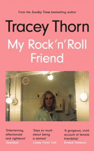 My Rock 'n' Roll Friend by Tracey Thorn - Signed Paperback Edition