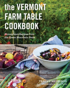 The Vermont Farm Table Cookbook by Tracey Medeiros