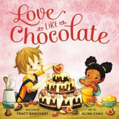 Love Like Chocolate by Tracy E. Banghart (Hardback)