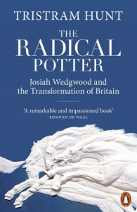 The Radical Potter by Tristram Hunt