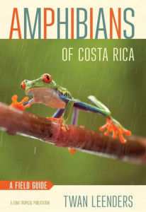 Amphibians of Costa Rica by Twan Leenders