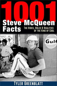 1001 Steve McQueen Facts by Tyler Greenblatt