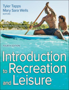 Introduction to Recreation and Leisure by Tyler Nicholas Tapps
