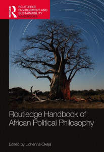 Routledge Handbook of African Political Philosophy by Uchenna B. Okeja (Hardback)