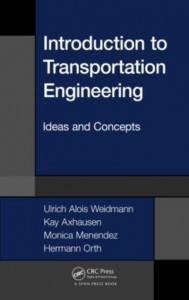 Introduction to Transportation Engineering by Ulrich Alois Weidmann