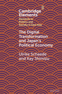 The Digital Transformation and Japan's Political Economy by Ulrike Schaede