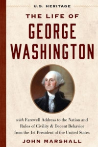 The Life of George Washington (U.S. Heritage) by U. S. Heritage (Hardback)