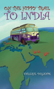 On the Hippy Trail to India by Valerie Dignam