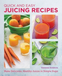 Quick and Easy Juicer by Vanessa Simkins