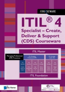 Itil(r) 4 Specialist - Create, Deliver & Support (Cds) Courseware by Van Haren Publishing