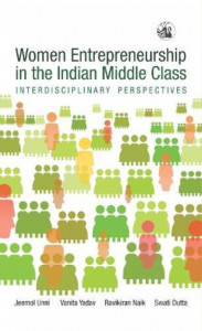 Women Entrepreneurship in the Indian Middle Class by Vanita Yadav