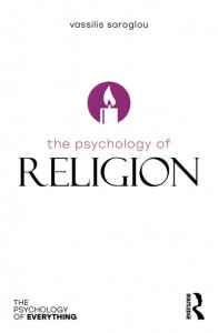 The Psychology of Religion by Vassilis Saroglou