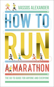 How to Run a Marathon by Vassos Alexander - Signed Edition