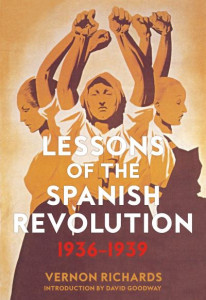 Lessons of the Spanish Revolution, 1936-1939 by Vernon Richards