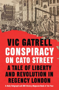 Conspiracy on Cato Street by Vic Gatrell
