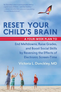 Reset Your Child's Brain by Victoria L. Dunckley