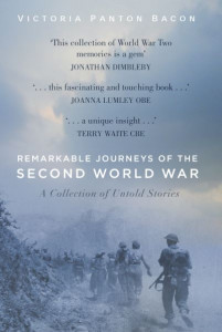 Remarkable Journeys of the Second World War by Victoria Panton Bacon