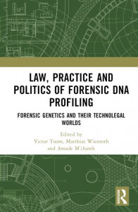 Law, Practice and Politics of Forensic DNA Profiling by Victor Toom (Hardback)