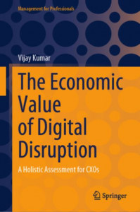 The Economic Value of Digital Disruption by Vijay Kumar (Hardback)