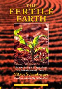 The Fertile Earth (vol.3) by Viktor Schauberger