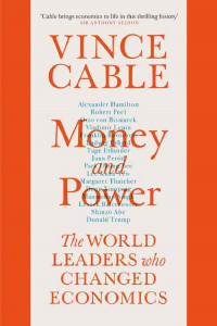 Money and Power by Vince Cable - Signed Edition