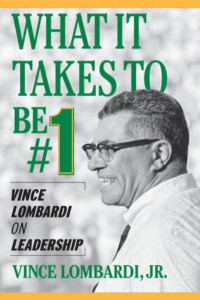 What It Takes to Be Number 1 by Vince Lombardi