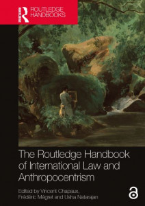 The Routledge Handbook of International Law and Anthropocentrism by Vincent Chapaux (Hardback)