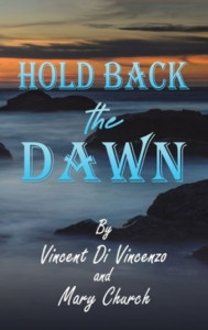 Hold Back the Dawn by Vincent Di Vincenzo (Hardback)