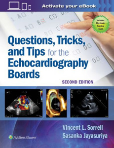 Questions, Tricks, and Tips for the Echocardiography Boards by Vincent L. Sorrell