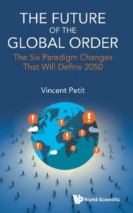 The Future of the Global Order by Vincent Petit (Hardback)